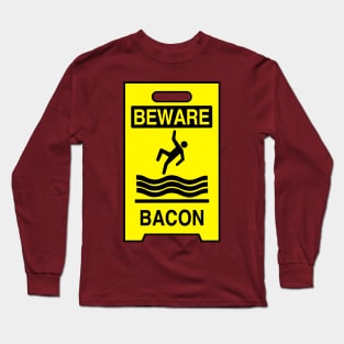 Beware Bacon Long Sleeve T-Shirt